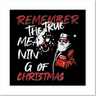 Remember The True Meaning Of Chrstmas, Santa Waving, Christmas Santa Gift Posters and Art